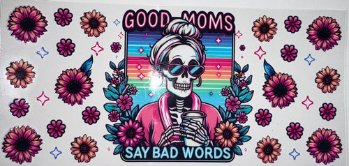 #11 Good Moms Say Bad Words Skeleton Tumbler Decal