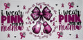 #55 I Wear Pink For My Mom Breast Cancer Awareness Tumbler Decal