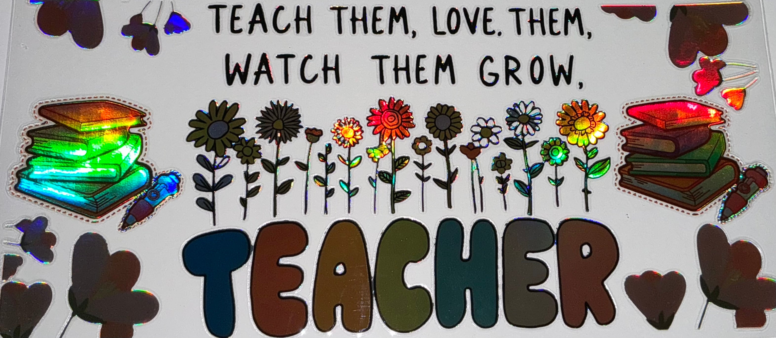 #63 Teach Them Love Them Watch Them Grow Teacher Tumbler Decal