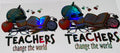 #67 Teachers Change The World Tumbler Decal