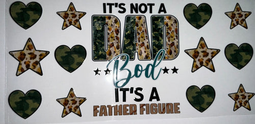 #133 It's Not a Dad Bod It's a Father Figure Tumbler Decal