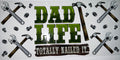 #135 Dad Life Totally Nailed It Tools Tumbler Decal