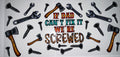 #138 If Dad Can't Fix It We're Screwed Tools Tumbler Decal